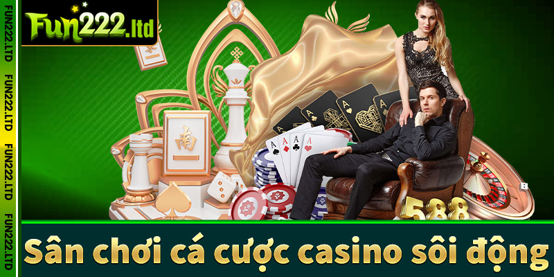 Fun222 - Sân chơi cá cược casino sôi động nhất năm 2024